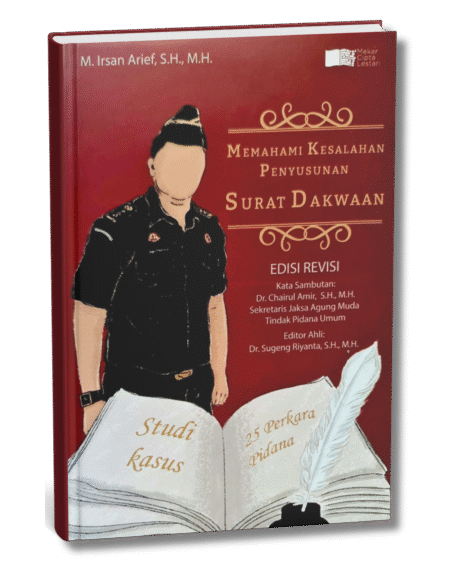 Memahami Kesalahan Penyusunan Surat Dakwaan Edisi Revisi