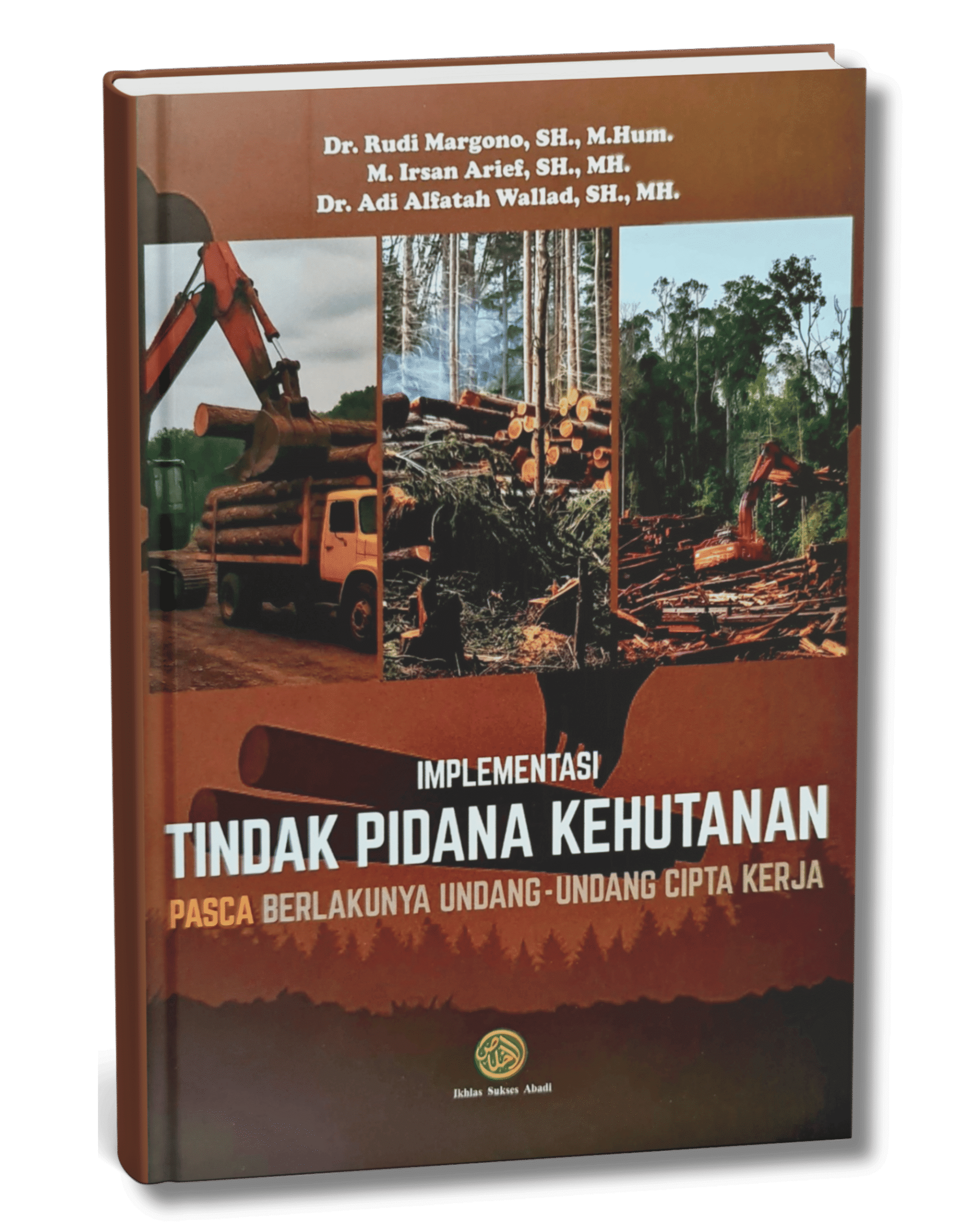 Implementasi Tindak Pidana Kehutanan