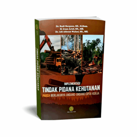 Implementasi Tindak Pidana Kehutanan