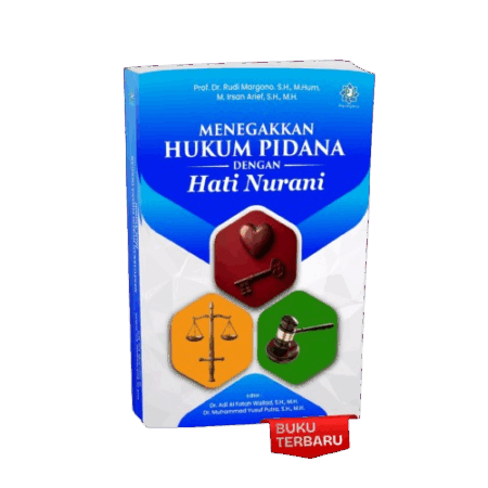 Menegakan Hukum Pidana Dengan Hati Nurani
